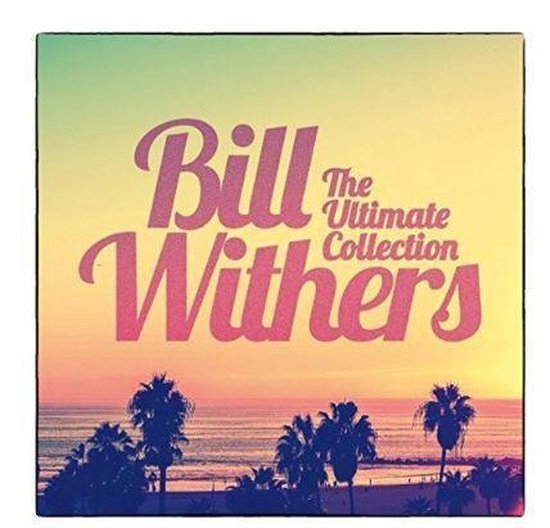 Bill Withers - The Ultimate Collection (CD)