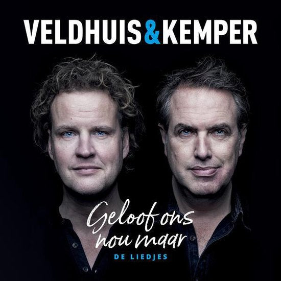 Veldhuis & Kemper - Geloof ons nou maar