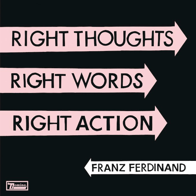 Franz Ferdinand - Right Thoughts Right Words Right Action (2CD)